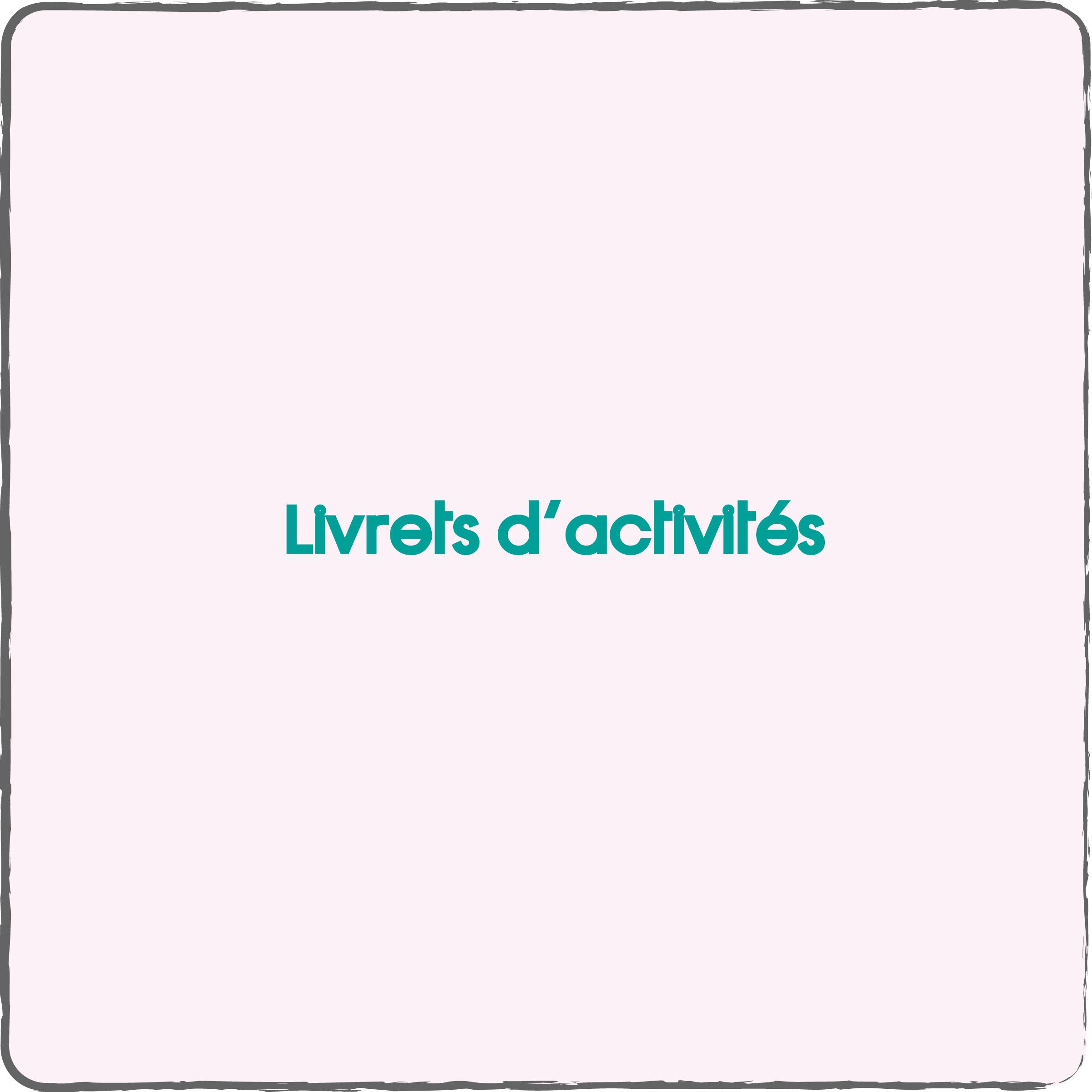 Livrets d'activités
